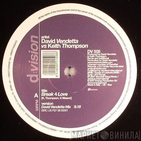 David Vendetta, Keith Thompson - Break 4 Love