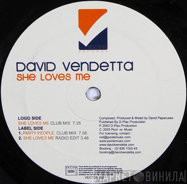 David Vendetta - She Loves Me