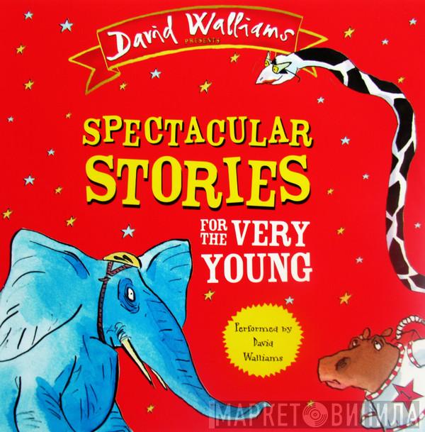 David Walliams - Spectacular Stories For The Very Young