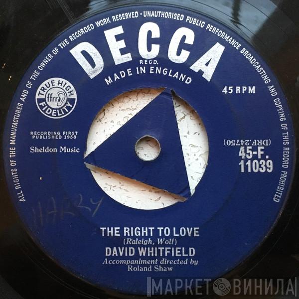 David Whitfield - The Right To Love