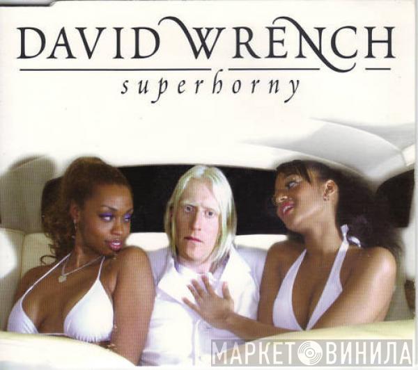 David Wrench - Superhorny