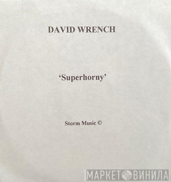 David Wrench - Superhorny