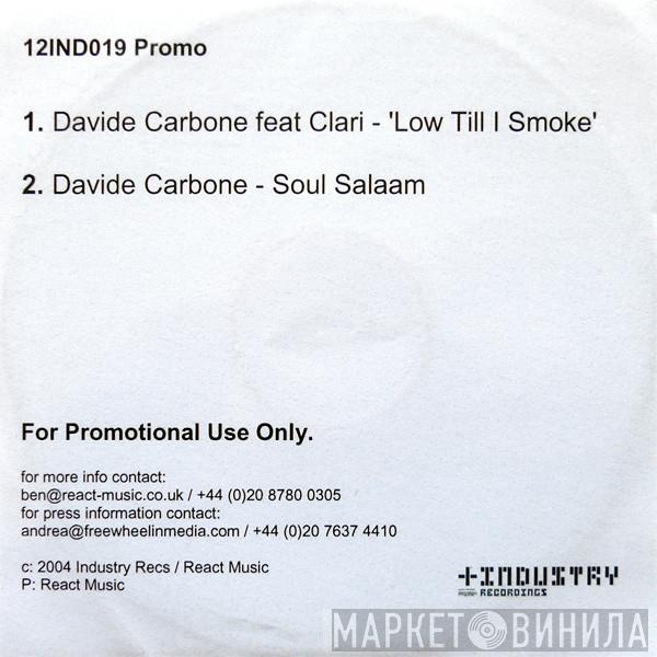  Davide Carbone  - Low Till I Smoke / Soul Salaam