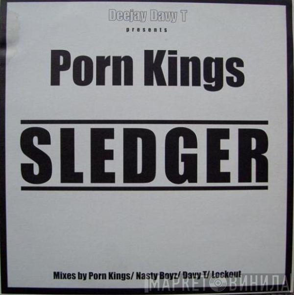 Davy T, Porn Kings - Sledger