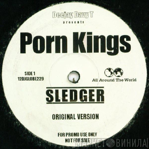 Davy T, Porn Kings - Sledger