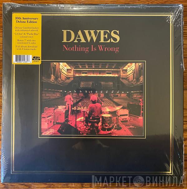Dawes  - Nothing Is Wrong