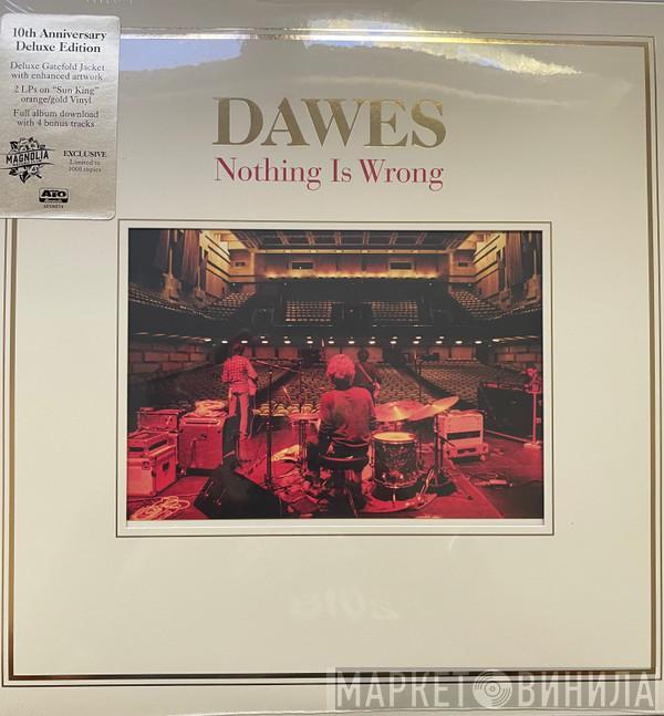 Dawes  - Nothing Is Wrong