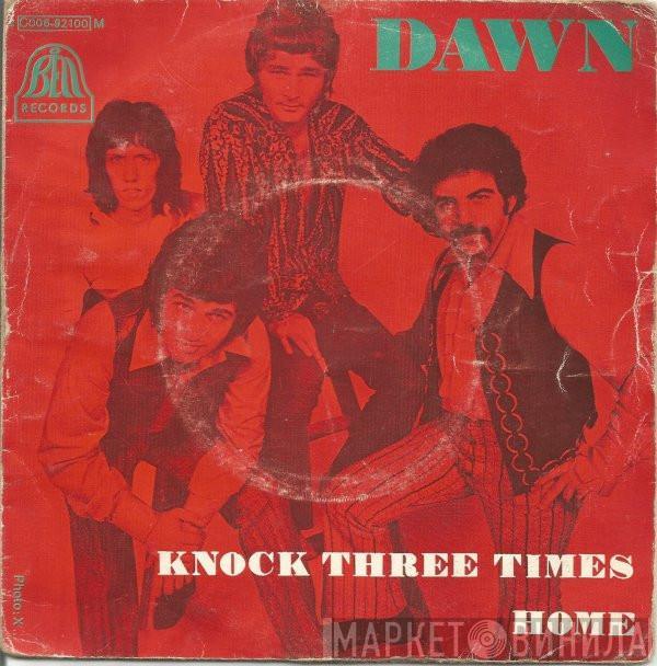  Dawn   - Knock Three Times / Home