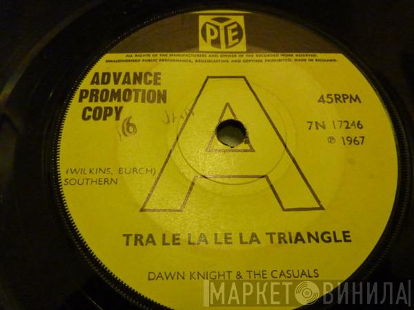 Dawn Knight, The Casuals  - Tra Le La Le La  Triangle