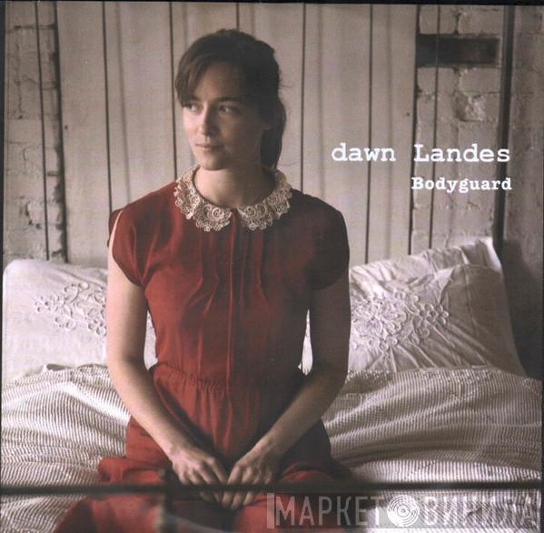 Dawn Landes - Bodyguard