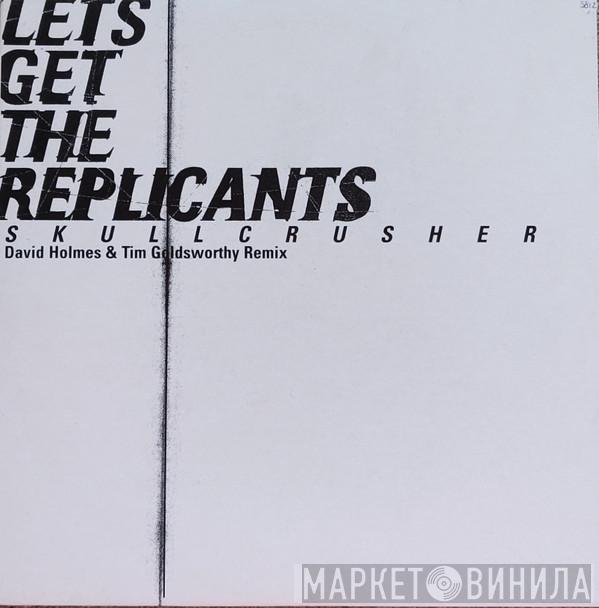 Dawn Of The Replicants - Skullcrusher