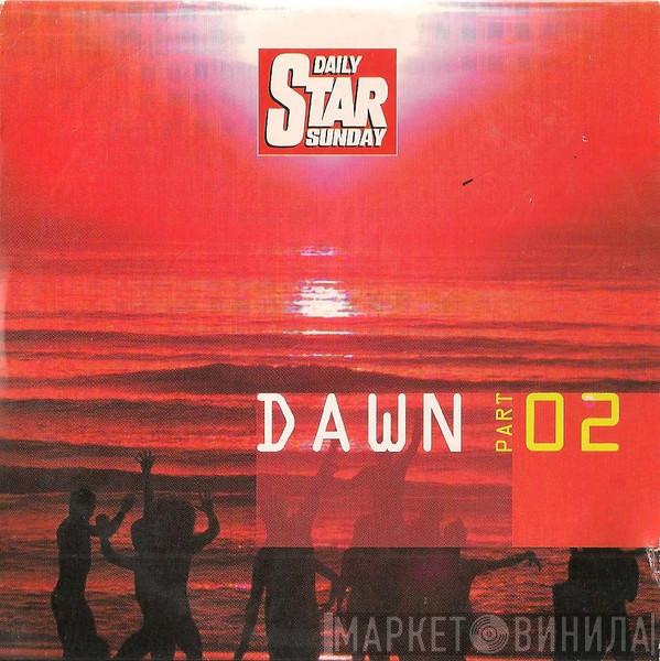  - Dawn Part 02