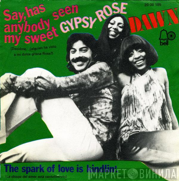 Dawn , Tony Orlando - Say, Has Anybody Seen My Sweet Gypsy Rose