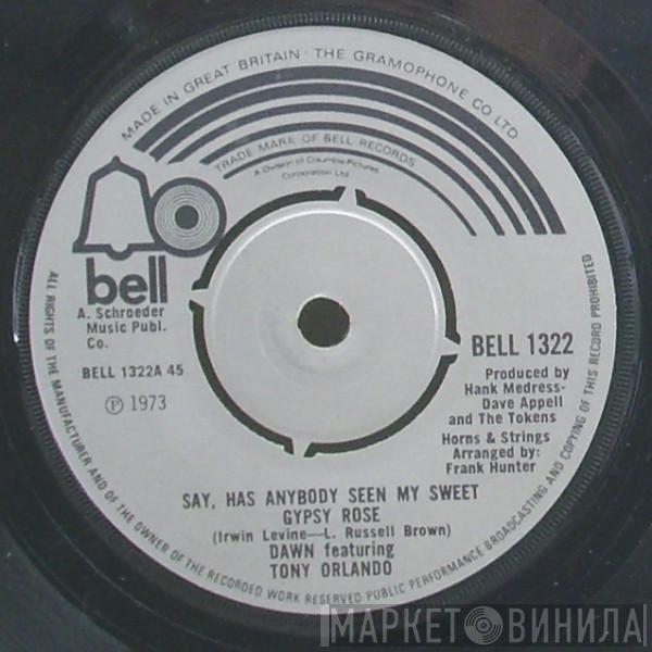 Dawn , Tony Orlando - Say, Has Anybody Seen My Sweet Gypsy Rose
