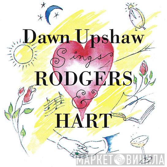 Dawn Upshaw - Dawn Upshaw Sings Rodgers & Hart