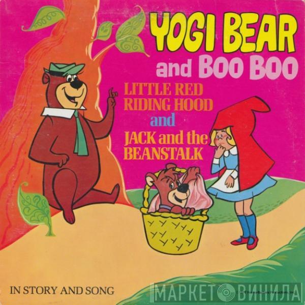 Daws Butler - Yogi Bear And Boo Boo - Little Red Riding Hood And Jack And The Beanstalk
