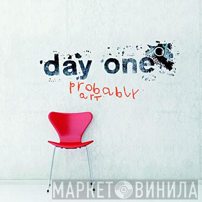 Day One - Probably Art