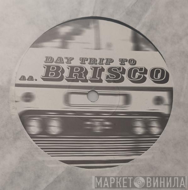  - Day Trip To Brisco