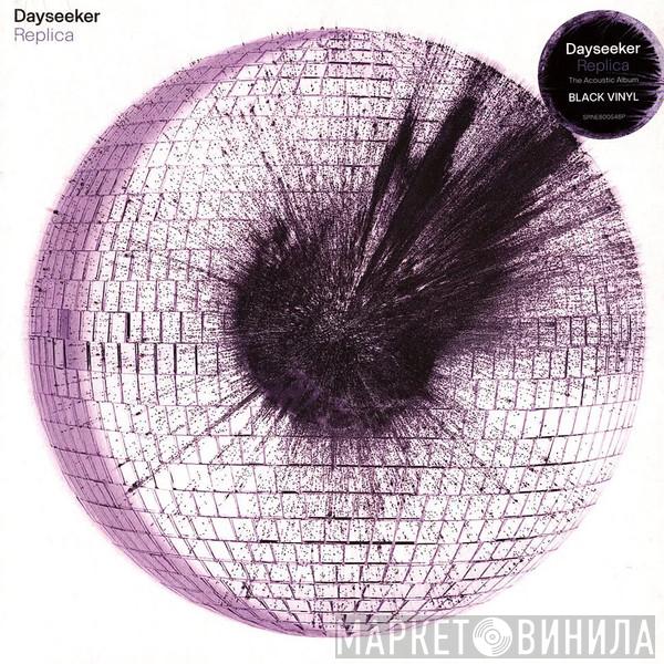 Dayseeker - Replica
