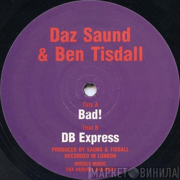  Daz Saund & Ben Tisdall  - Bad! / DB Express