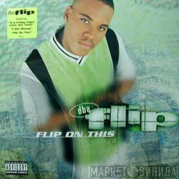 Dba Flip - Flip On This