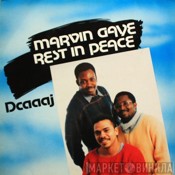 Dcaaaj - Marvin Gaye Rest In Peace