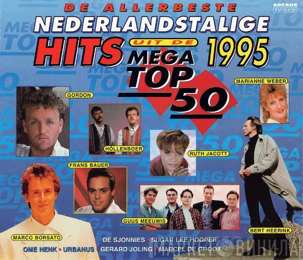  - De Allerbeste Nederlandstalige Hits Uit De Mega Top 50 • 1995