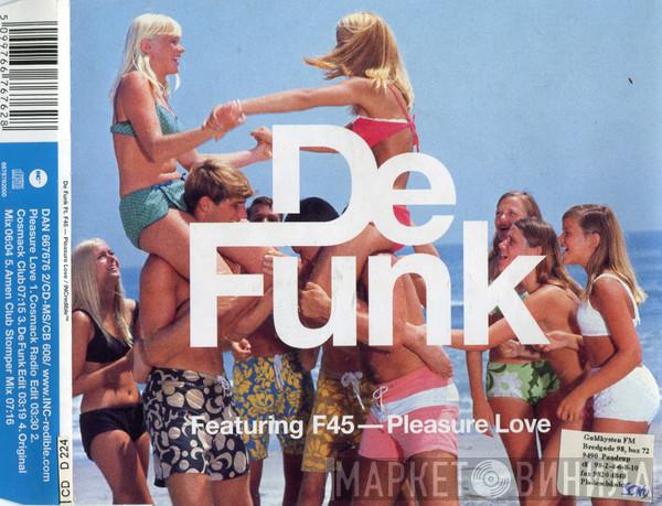 De Funk, F45 - Pleasure Love