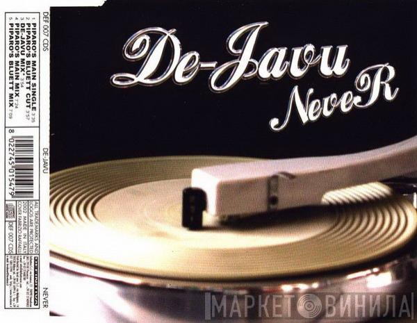  De-Javu  - Never