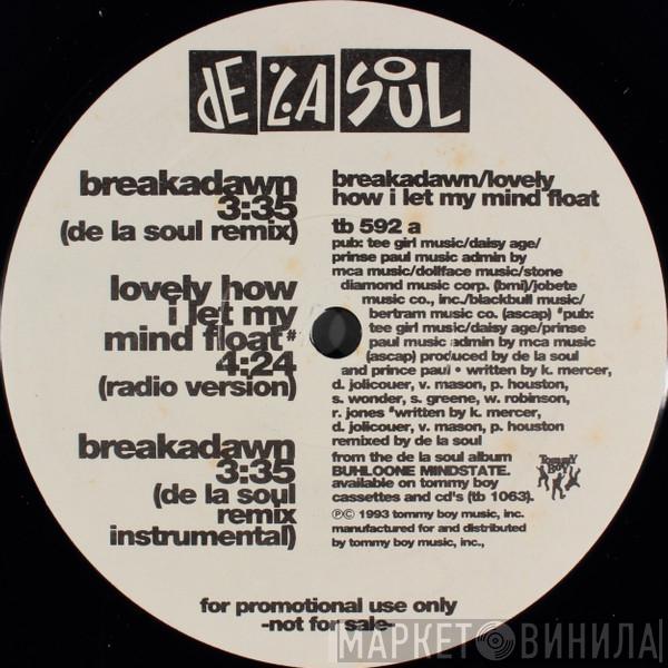  De La Soul  - Breakadawn / Lovely How I Let My Mind Float