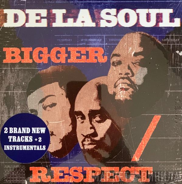 De La Soul - Bigger / Respect