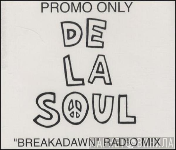  De La Soul  - Breakadawn (Radio Mix)