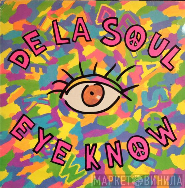 De La Soul - Eye Know