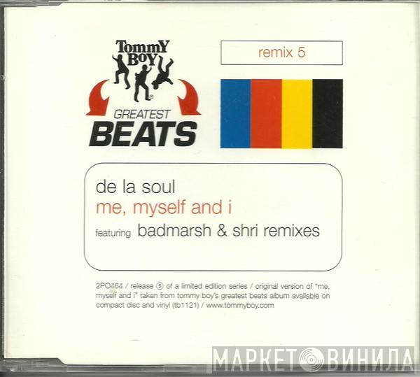  De La Soul  - Me, Myself & I (Badmarsh & Shri Remixes)