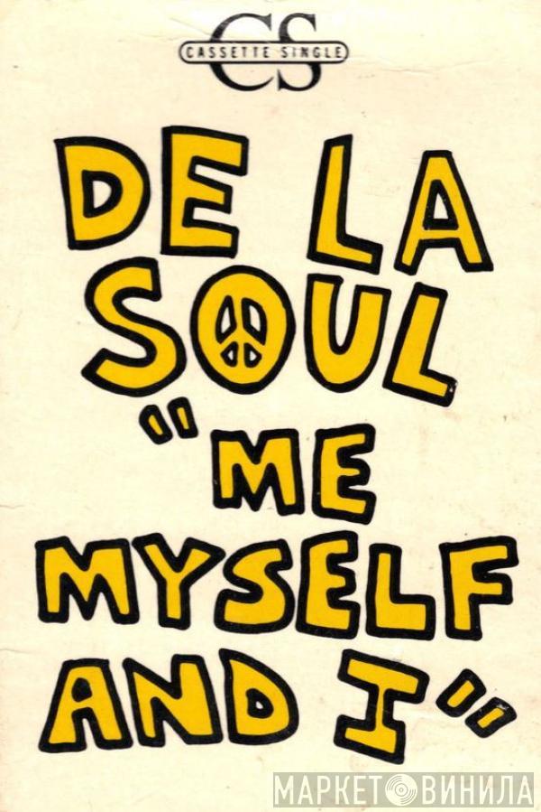  De La Soul  - Me Myself And I