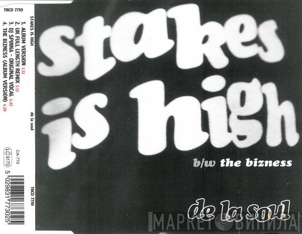 De La Soul - Stakes Is High