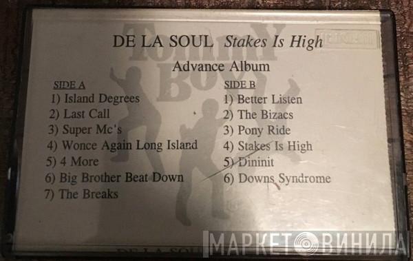  De La Soul  - Stakes Is High
