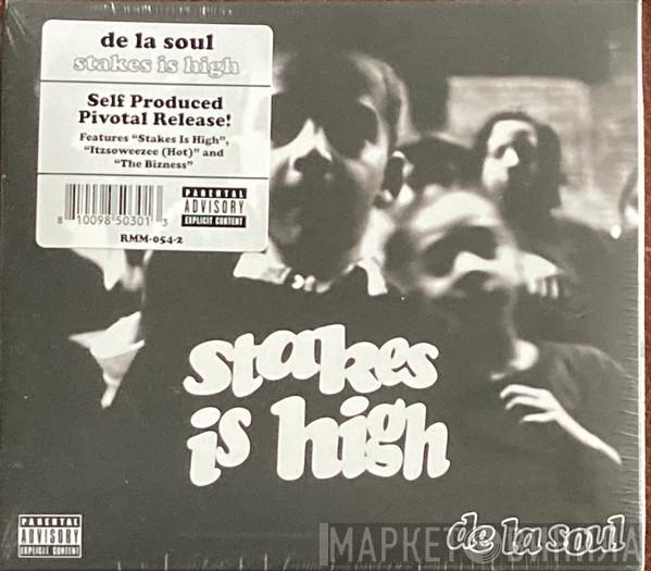 De La Soul - Stakes Is High