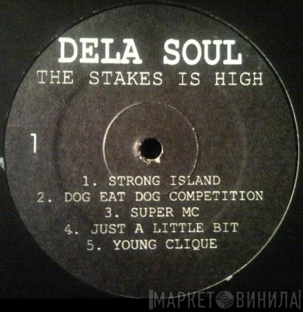 De La Soul  - The Stakes Is High