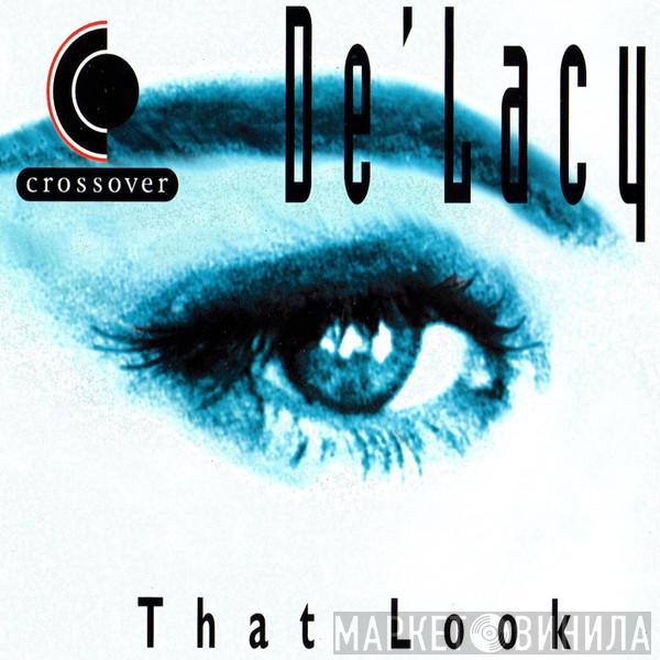  De'Lacy  - That Look