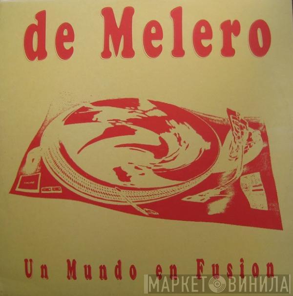 De Melero - Un Mundo En Fusión