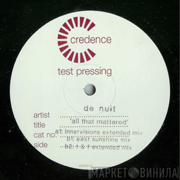 De Nuit - All That Mattered