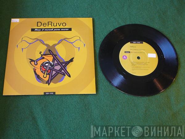 DeRuvo - Boy I Need You Now