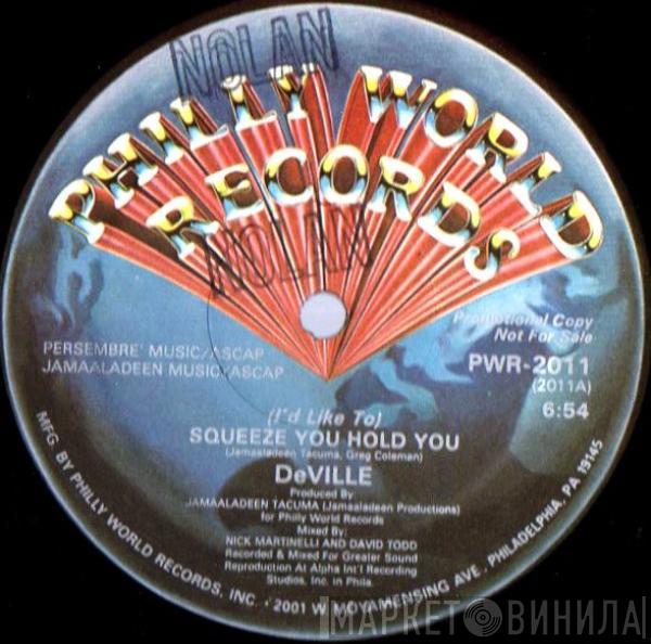 DeVille  - (I'd Like To) Squeeze You Hold You