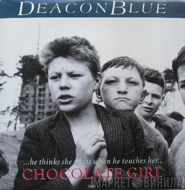 Deacon Blue - Chocolate Girl