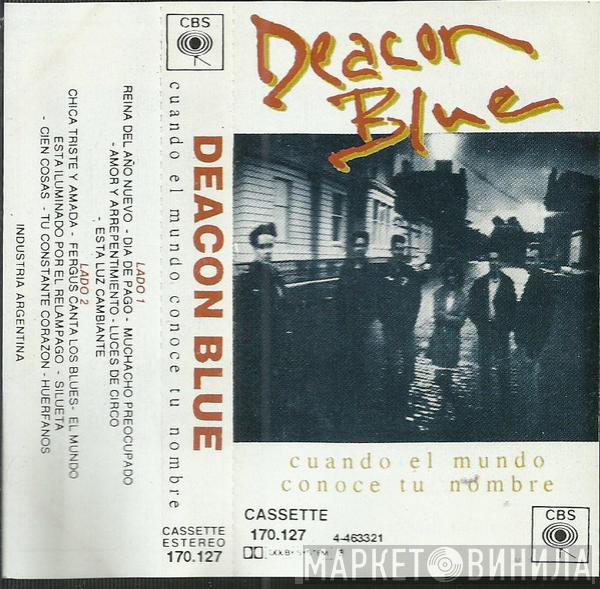  Deacon Blue  - Cuando El Mundo Conoce Tu Nombre = When The World Knows Your Name