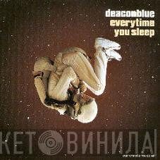 Deacon Blue - Everytime You Sleep