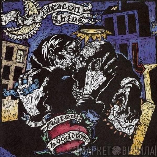  Deacon Blue  - Fellow Hoodlums