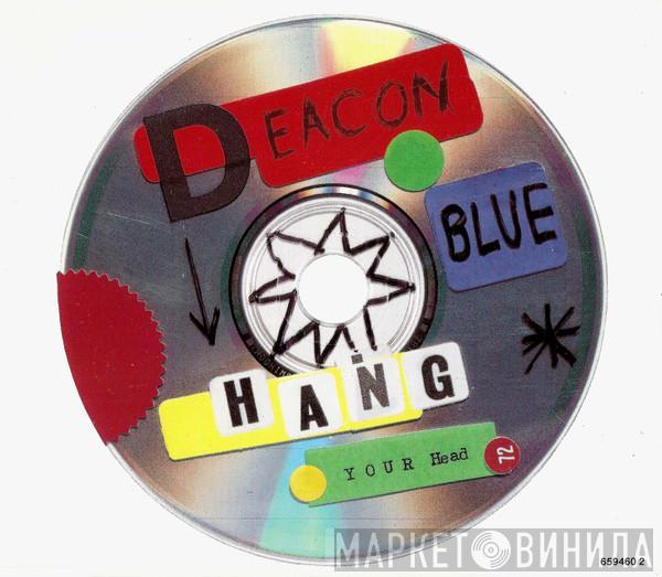 Deacon Blue - Hang Your Head