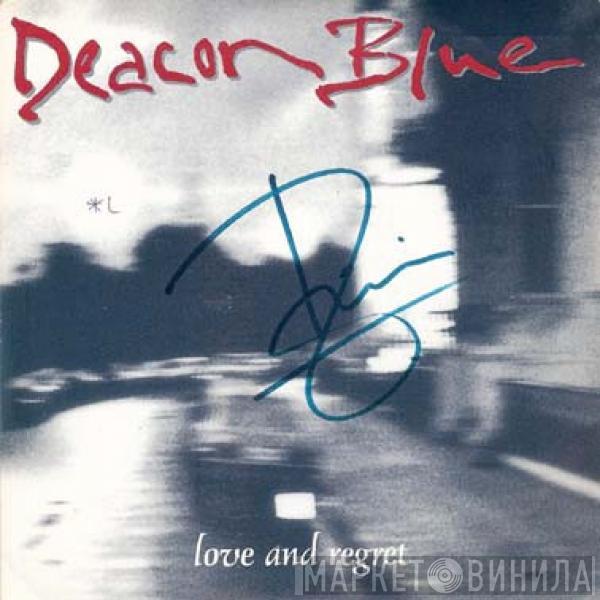 Deacon Blue - Love And Regret